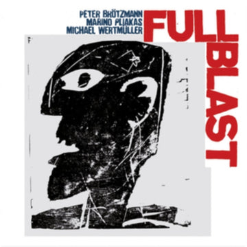 BROETZMANN / PLIAKAS / WERTMUELL | FULL BLAST | VINYL RECORD (LP)