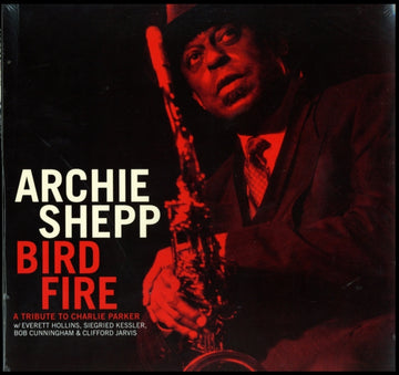 SHEPP, ARCHIE | BIRD FIRE A TRIBUTE TO CHARLY | VINYL RECORD (LP)