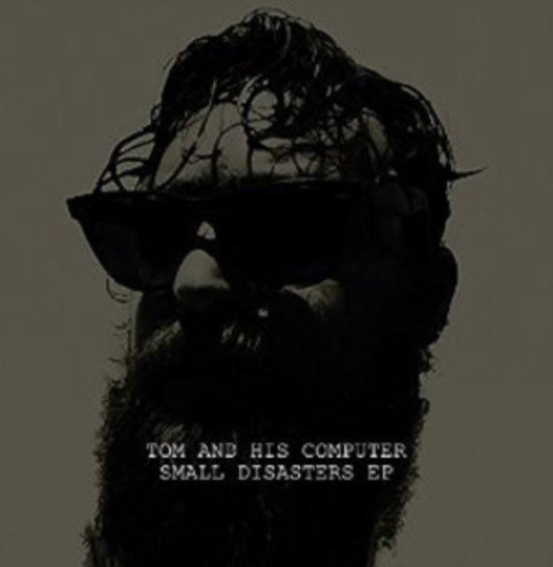 TOM & HIS COMPUTER | SMALL DISASTERS EP | 12IN VINYL