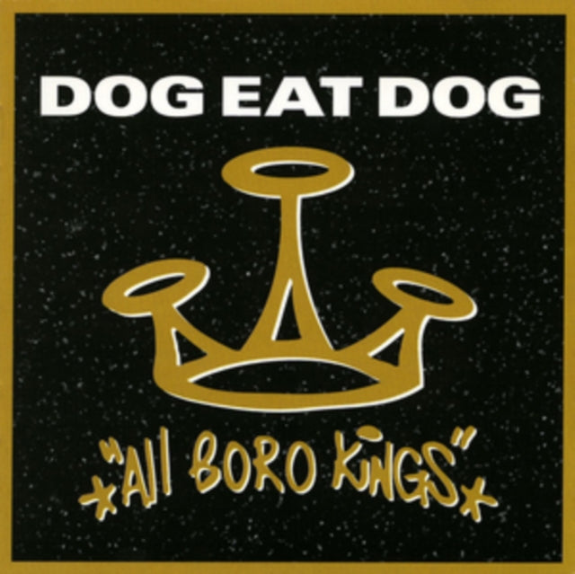 DOG EAT DOG | ALL BORO KINGS (25TH ANNIVERSARY) | VINYL RECORD (LP)