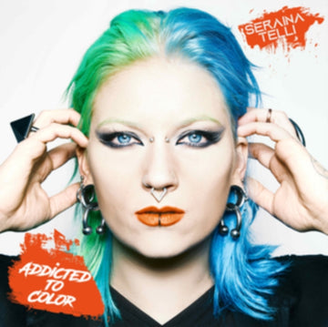 TELLI, SERAINA | ADDICTED TO COLOR | VINYL RECORD (LP)