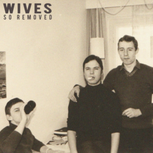 WIVES | SO REMOVED | VINYL RECORD (LP)