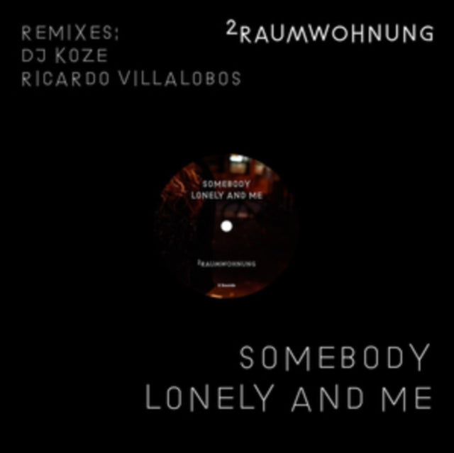 2RAUMWOHNUNG | SOMEBODY LONELY AND ME (REMIXES) | 12IN VINYL