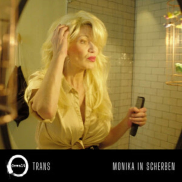 GEWALT | TRANS / MONIKA IN SCHERBE | 7IN VINYL