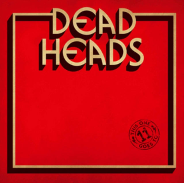 DEADHEADS | THIS ONE GOES TO 11 (BONE COLOURED VINYL) | VINYL RECORD (LP)