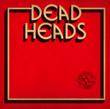 DEADHEADS | THIS ONE GOES TO 11 (BONE COLOURED VINYL) | VINYL RECORD (LP)
