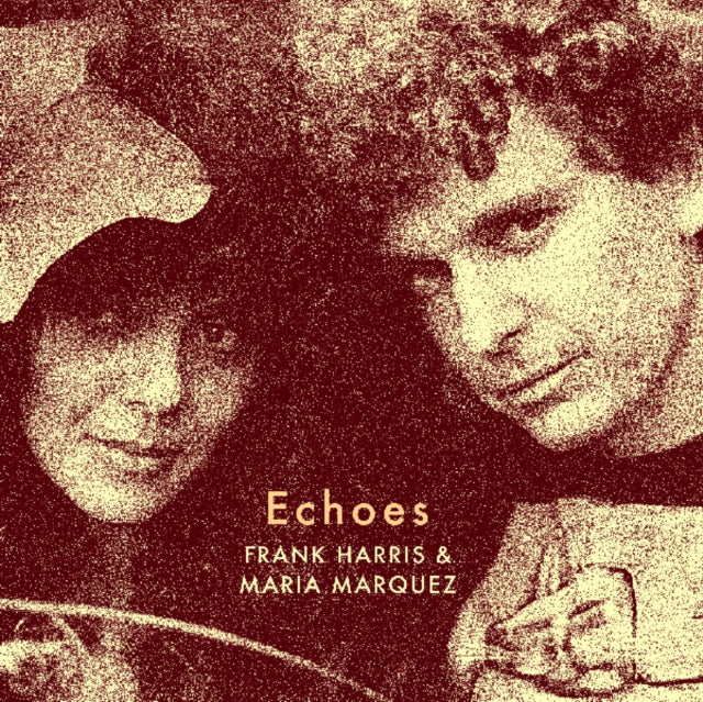 HARRIS, FRANK & MARIA MARQUEZ | ECHOES | VINYL RECORD (LP)