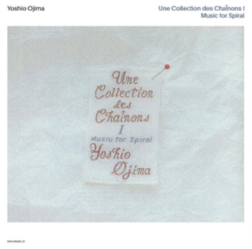 OJIMA, YOSHIO | UNE COLLECTION DES CHAÃŽNONS I: MUSIC FOR SPIRAL | VINYL RECORD (LP)