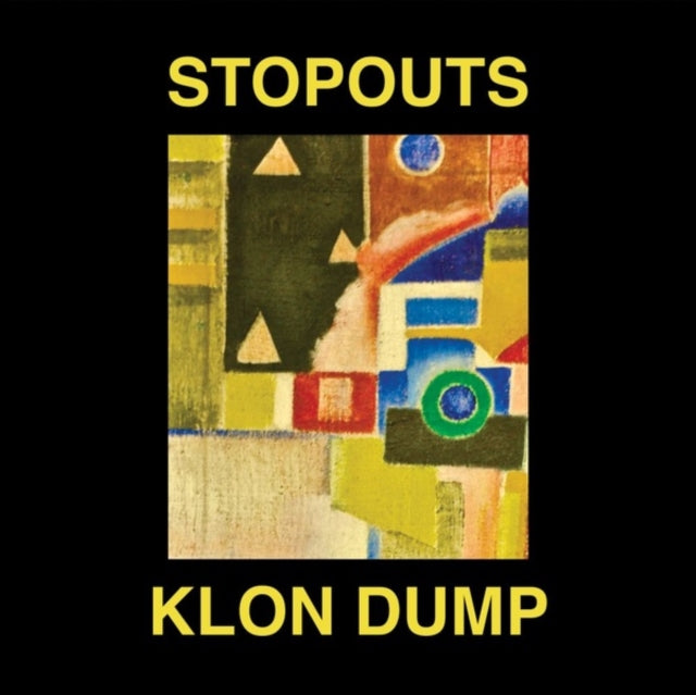 STOPOUTS; KLON DUMP | AHEAD OF US/DO THE DUMP | 12IN VINYL