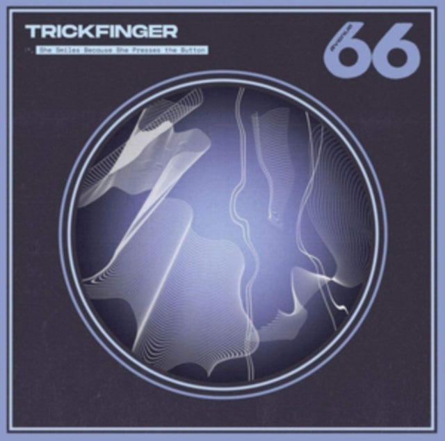 TRICKFINGER | SHE SMILES BECAUSE SHE PRESSES THE BUTTON | VINYL RECORD (LP)