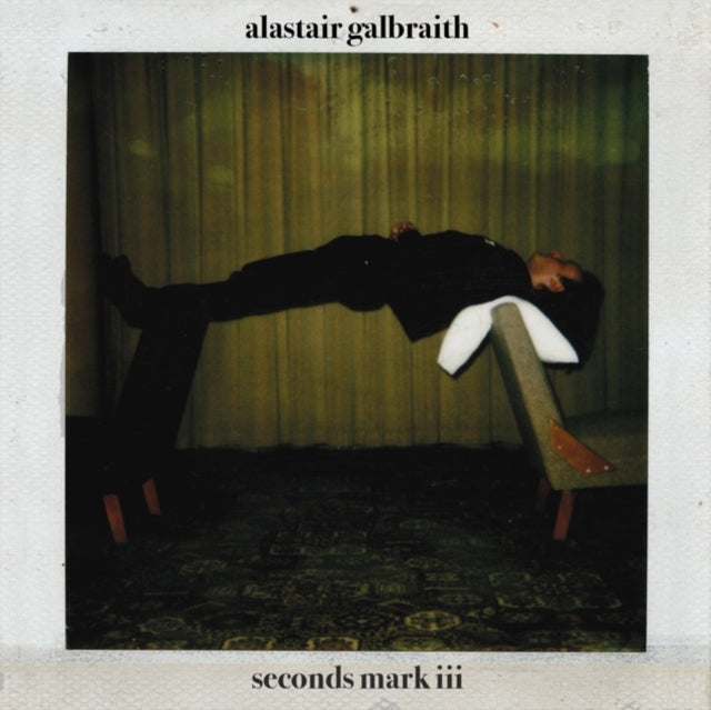 GALBRAITH, ALASTAIR | SECONDS MARK III | VINYL RECORD (LP)