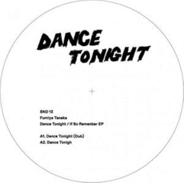 DANCE TONIGHT / IF SO REMEMBER (IMPORT) | 12IN VINYL