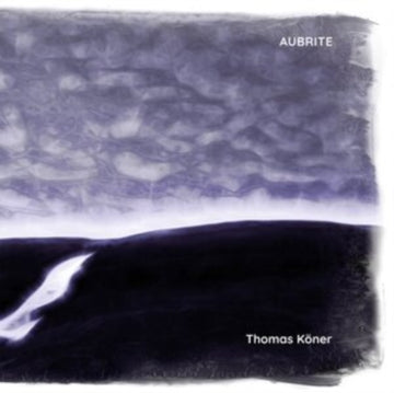 KONER, THOMAS | AUBRITE | VINYL RECORD (LP)