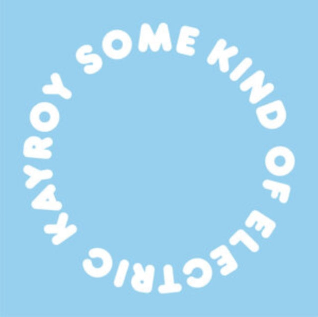 KAYROY | SOME KIND OF ELECTRIC | VINYL RECORD (LP)