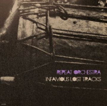REPEAT ORCHESTRA | INFAMOUS LOST TRACKS | VINYL RECORD (LP)