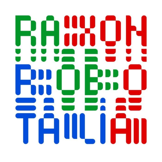 RAXON | ROBOTALIA | 12IN VINYL