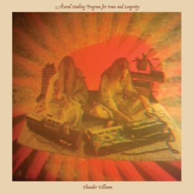 THUNDER TILLMAN | AURAL HEALING PROGRAM FOR PEACE & LONGEVITY | VINYL RECORD (LP)