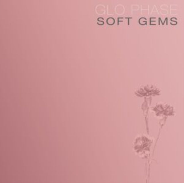 GLO PHASE | SOFT GEMS | VINYL RECORD (LP)