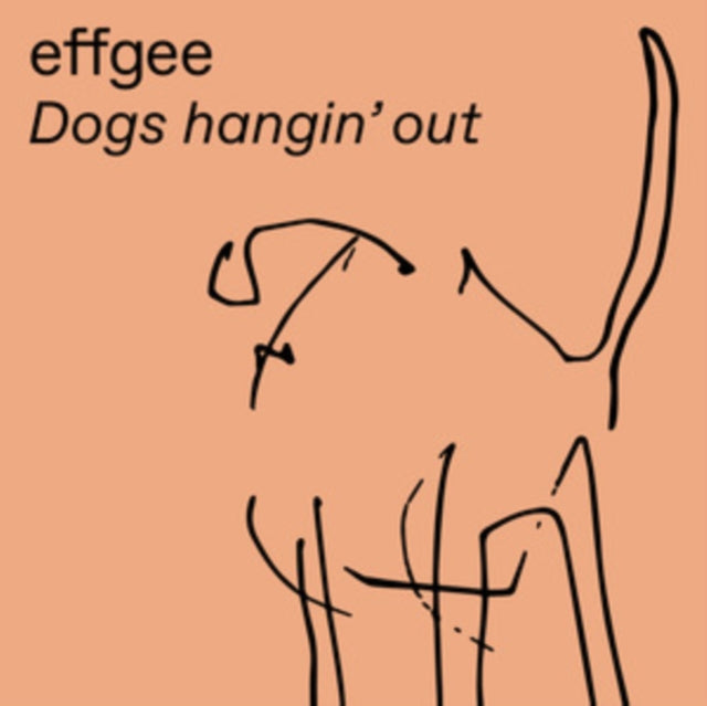 EFFGEE | DOGS HANGIN' OUT | 12IN VINYL