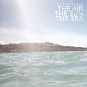 PUESTEL, RICO | AIR, THE SUN, THE SEA | 12IN VINYL