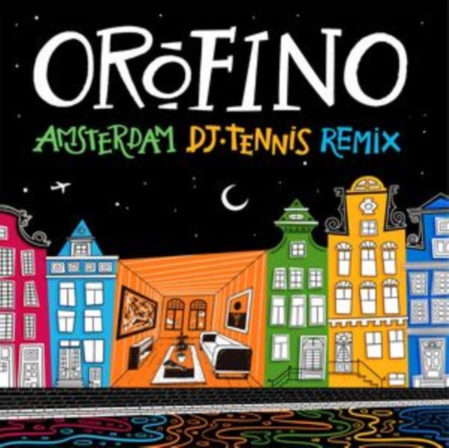 OROFINO | AMSTERDAM (WITH DJ TENNIS REMIX) | 12IN VINYL