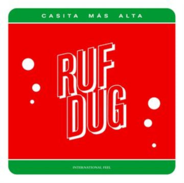 RUF DUG | CASITA MAS ALTA | 12IN VINYL