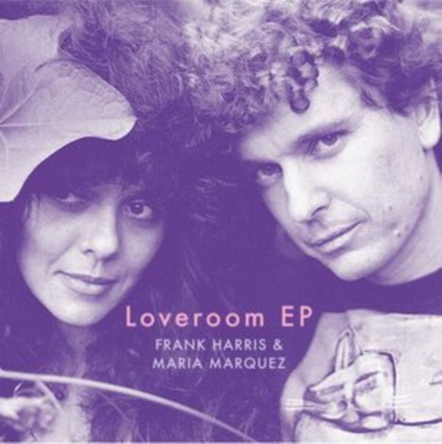 HARRIS, FRANK & MARIA MARQUEZ | LOVEROOM EP | 12IN VINYL
