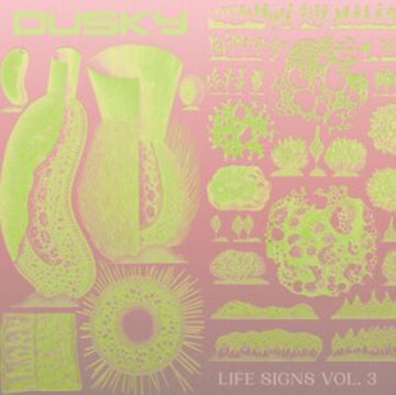 DUSKY | LIFE SIGNS VOL. 3 | 12IN VINYL