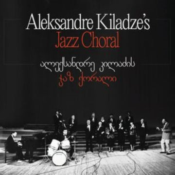 KILADZE'S JAZZ CHORAL,  ALEKSANDRE | ALEKSANDRE KILADZE'S JAZZ CHORAL | VINYL RECORD (LP)
