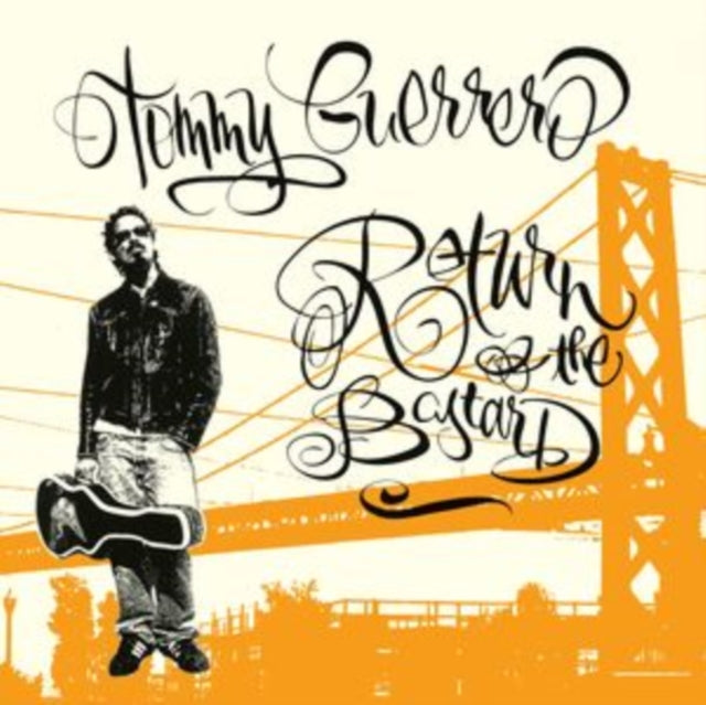GUERRERO, TOMMY | RETURN OF THE BASTARD | VINYL RECORD (LP)