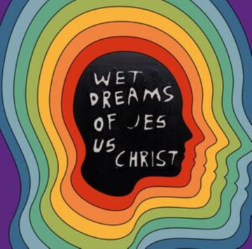 WET DREAMS OF JESUS CHRIST | 12IN VINYL