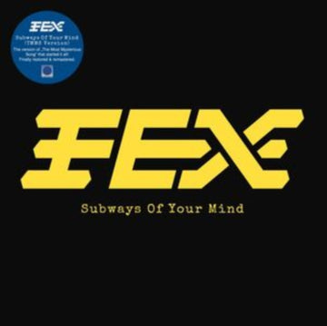 SUBWAYS OF YOUR MIND (TMMS VERSION) | 7IN VINYL