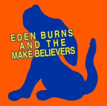 EDEN BURNS & THE MAKEBELIEVERS | VINYL RECORD (LP)