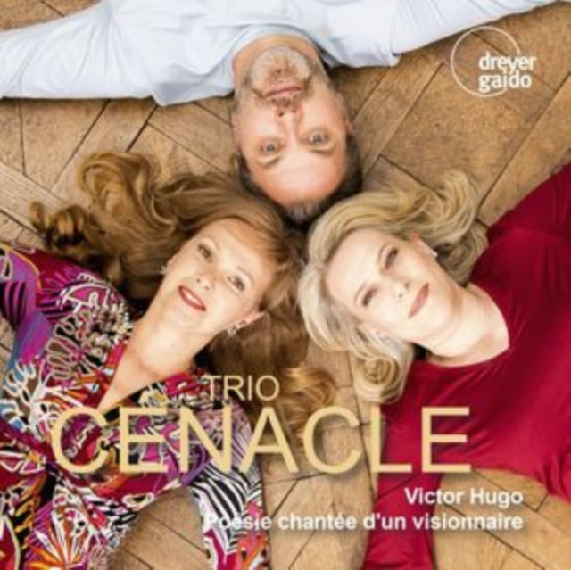 TRIO CENACLE; PITT SIMON | HUGO: POESIE CHANTEE Dâ€™UN VISIONNAIRE | CD