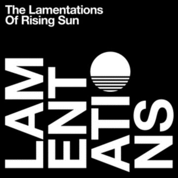 RISING SUN | LAMENTATIONS OF RISING SUN (2LP) | VINYL RECORD (LP)