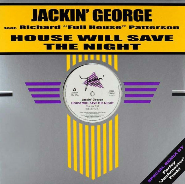 JACKIN' GEORGE FT RICHARD FULL HOUSE PATTERSON | HOUSE WILL SAVE THE NIGHT | 12IN VINYL
