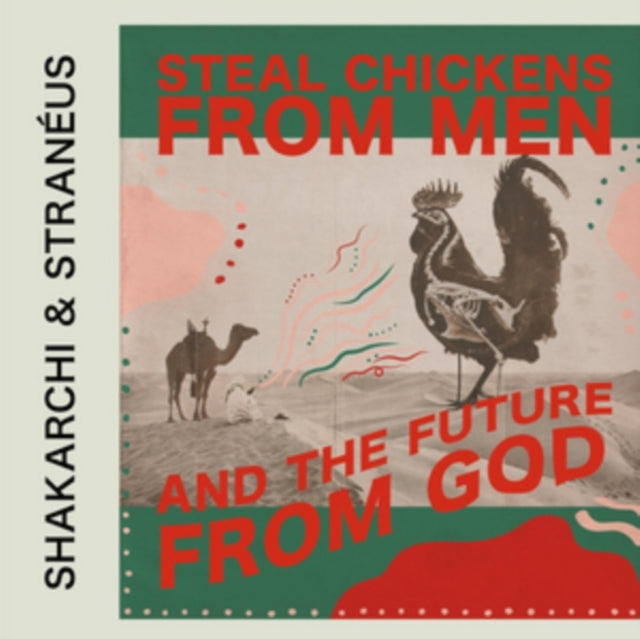 SHAKARCHI & STRANEUS | STEAL CHICKENS FROM MEN AND THE FUTURE FROM GOD | 12IN VINYL
