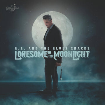 B.B. & THE BLUES SHACKS | LONESOME IN THE MOONLIGHT | VINYL RECORD (LP)