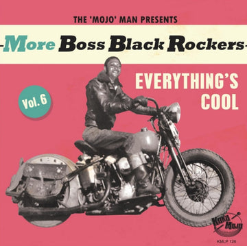 VARIOUS ARTISTS | MORE BOSS BLACK ROCKERS 6: EVERYTHING'S COOL | VINYL RECORD (LP)