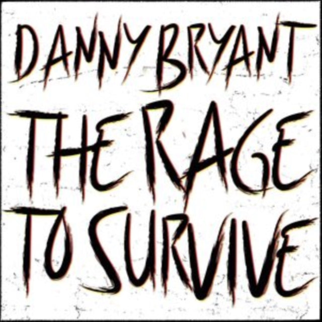 BRYANT, DANNY | RAGE TO SURVIVE | 12IN VINYL