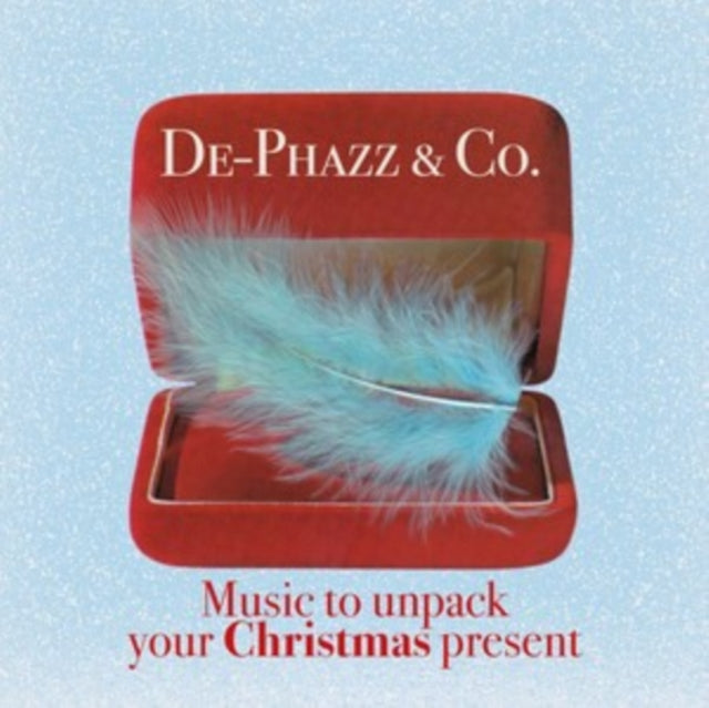 DE-PHAZZ | MUSIC TO UNPACK YOUR CHRISTMAS PRESENT | CD