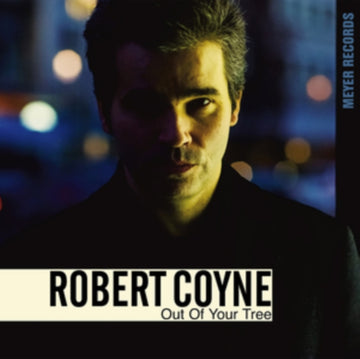 COYNE, ROBERT | OUT OF YOUR TREE | VINYL RECORD (LP)