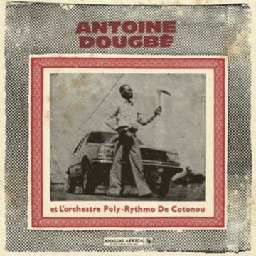ANTOINE DOUGBE ET L'ORCHESTRE POLY-RYTHMO DE COTONOU (ANALOG AFRICA NO.44) (2LP/140G) | VINYL RECORD (LP)