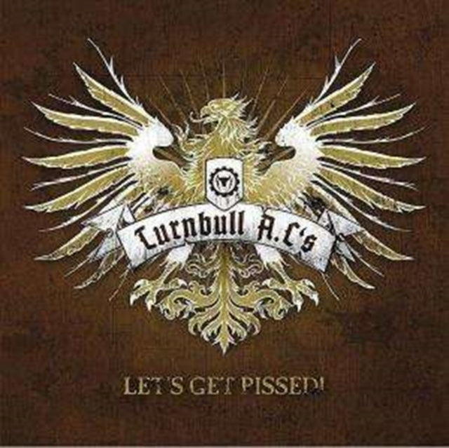 TURNBALL A.C'S | LET'S GET PISSED | CD