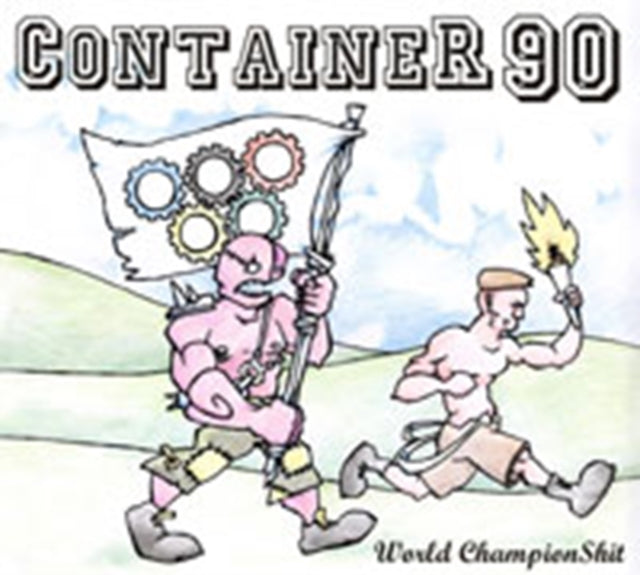 CONTAINER 90 | WORLD CHAMPION SHIT | CD