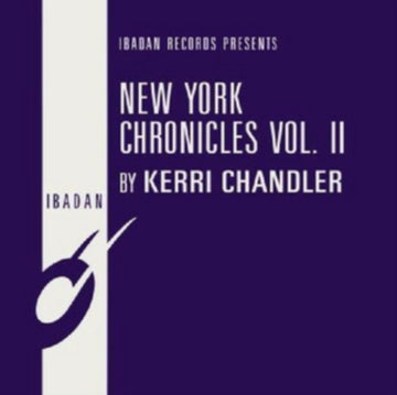 CHANDLER, KERRI | NEW YORK CHRONICLES VOL. II | 12IN VINYL