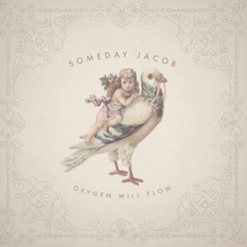 SOMEDAY JACOB | OXYGEN WILL FLOW | VINYL RECORD (LP)