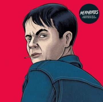 MEANBIRDS | CONFESSIONS OF AN UNREST DRAMA QUEEN | VINYL RECORD (LP)