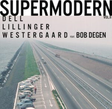 DEGEN, BOB & JONAS WESTERGAARD & CHRISTOPHER DELL | SUPERMODERN VOL. II (BLACK VINYL/2LP) | VINYL RECORD (LP)