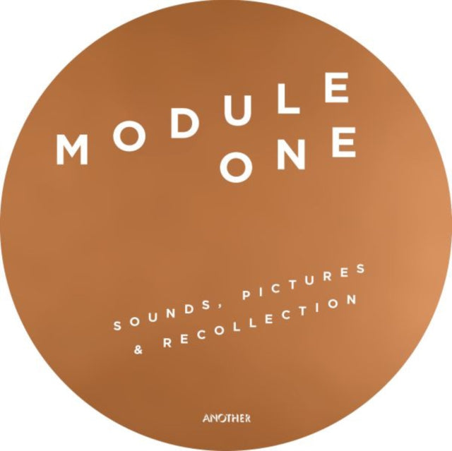 MODULE ONE | SOUNDS, PICTURES & RECOLLECTIONS | 12IN VINYL